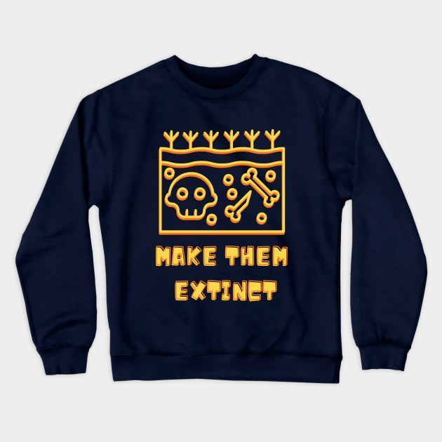 EXTINCT Crewneck Sweatshirt by Popular_and_Newest